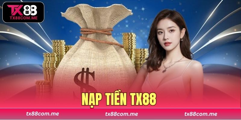 nạp tiền TX88
